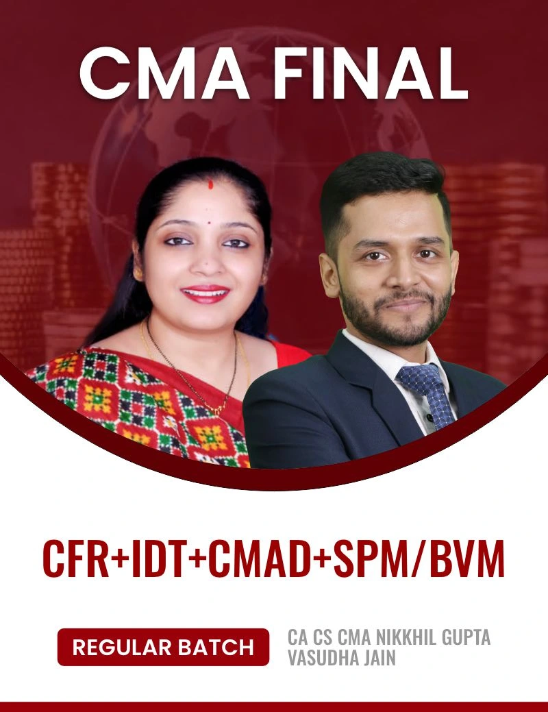 COMBO (CFR+IDT+CMAD+SPM/BVM) By CA CS CMA Nikkhil Gupta, Vasudha Jain